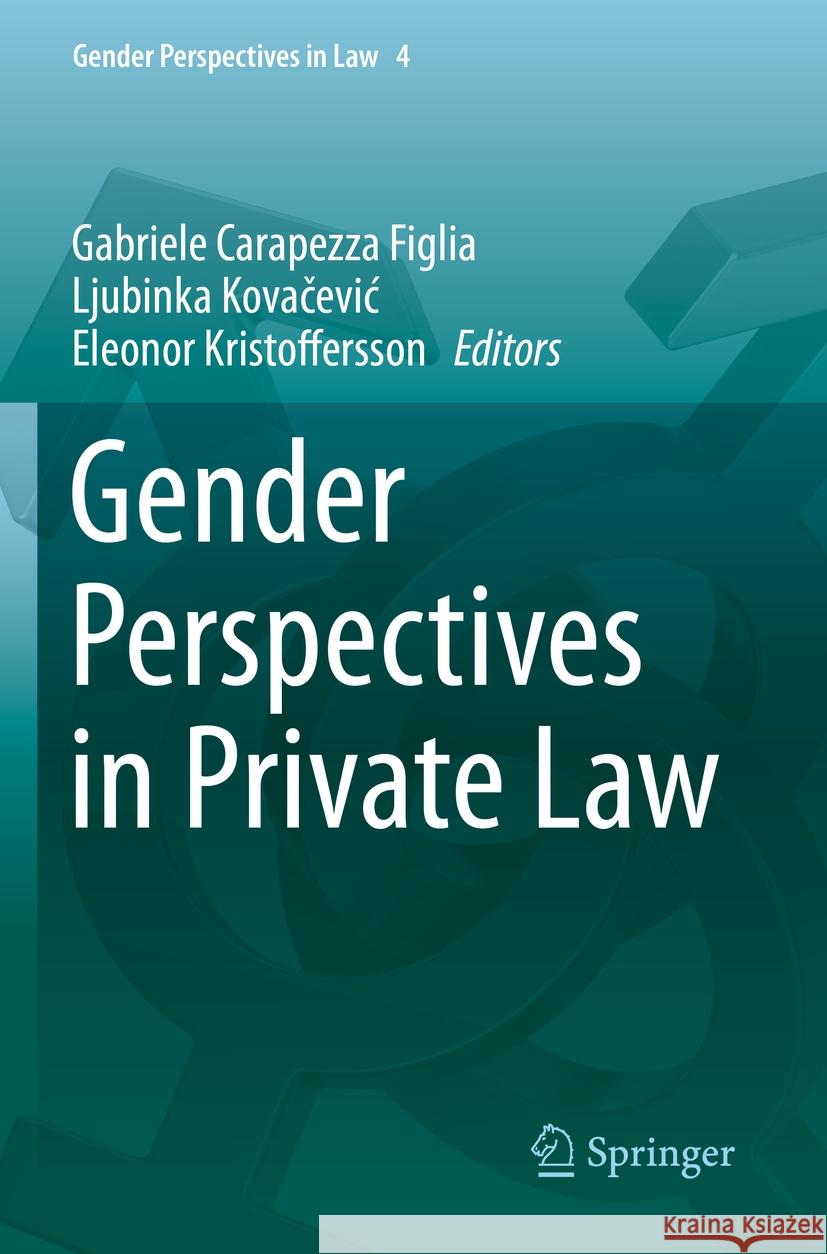 Gender Perspectives in Private Law Gabriele Carapezz Ljubinka Kovačevic Eleonor Kristoffersson 9783031140945 Springer