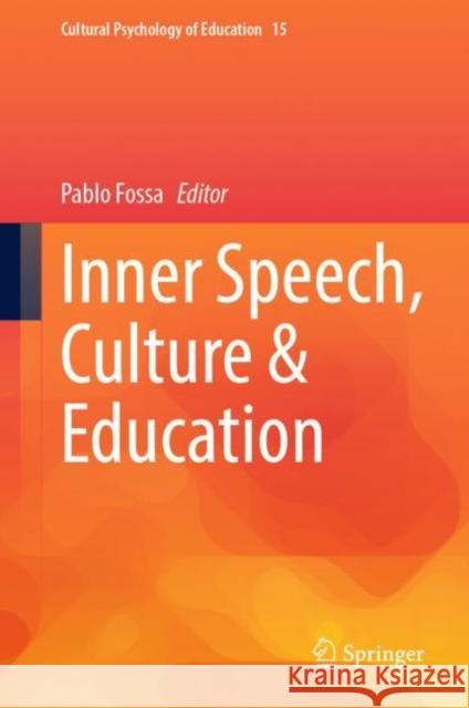 Inner Speech, Culture & Education Pablo Fossa   9783031142116