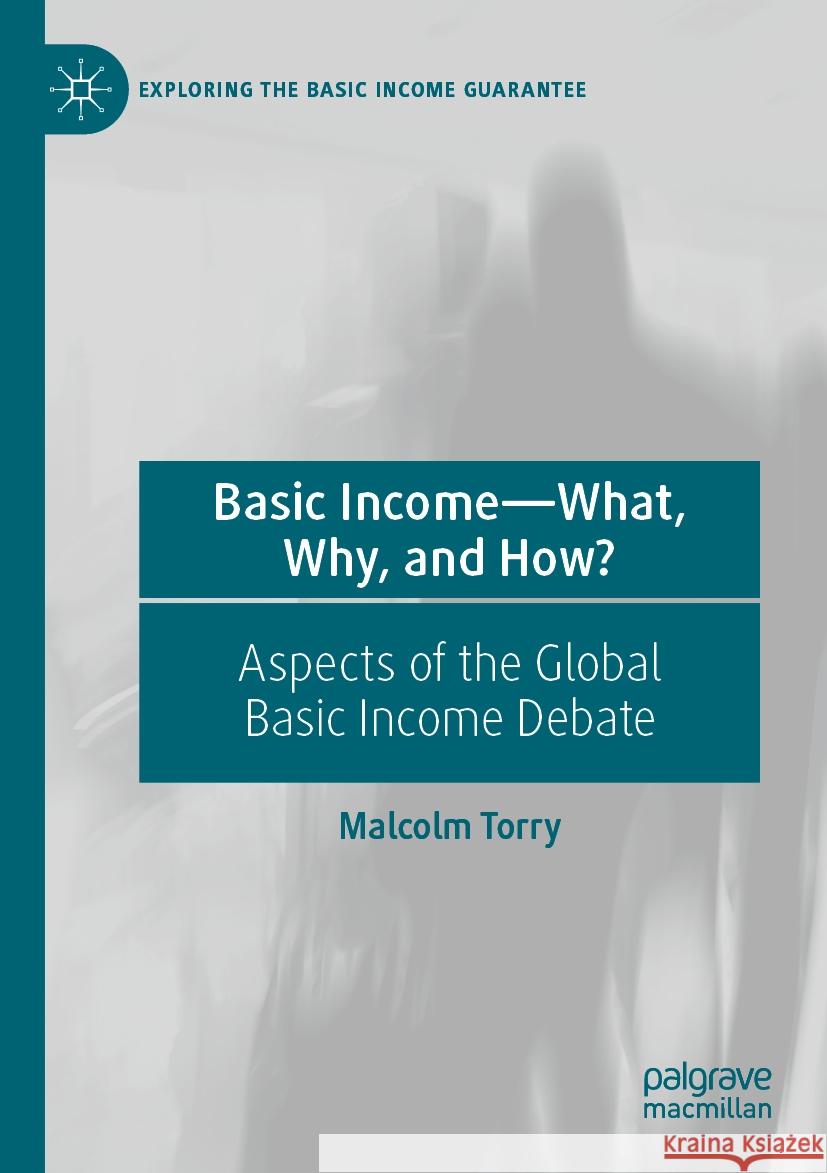 Basic Income—What, Why, and How? Malcolm Torry 9783031142505 Springer International Publishing