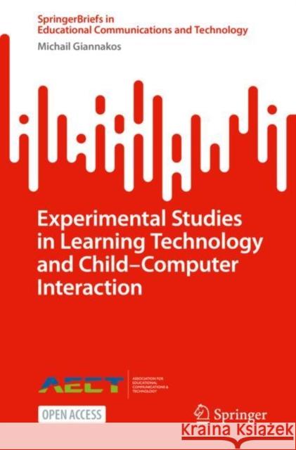 Experimental Studies in Learning Technology and Child-Computer Interaction Michail Giannakos   9783031143496 Springer International Publishing AG