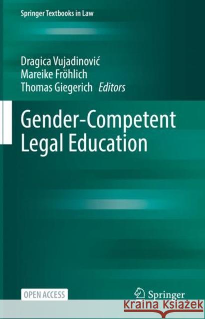 Gender-Competent Legal Education Dragica Vujadinovic Mareike Fr?hlich Thomas Giegerich 9783031143595 Springer