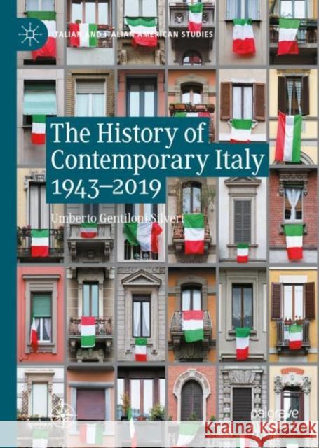 The History of Contemporary Italy 1943-2019 Umberto Gentilon 9783031143632 Palgrave MacMillan