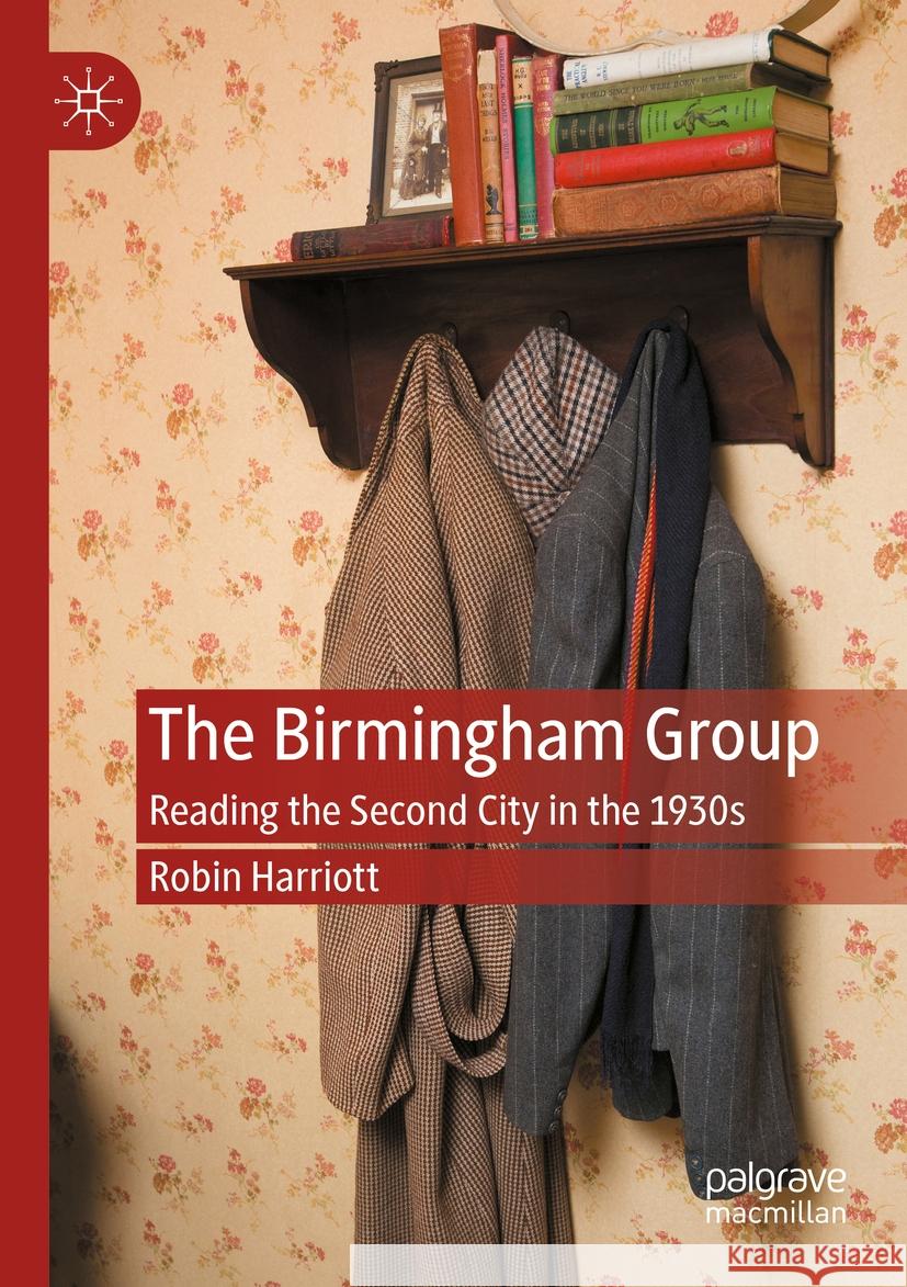 The Birmingham Group Robin Harriott 9783031143854 Springer International Publishing