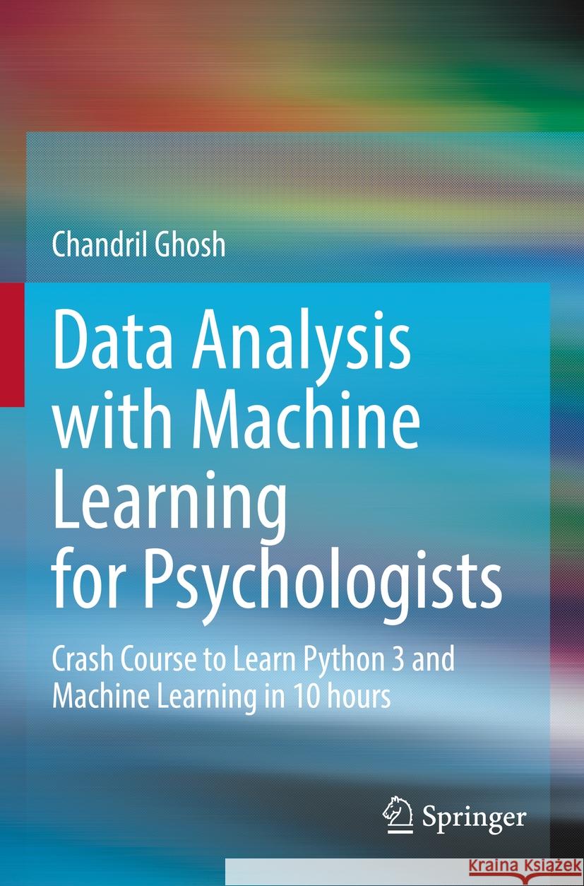 Data Analysis with Machine Learning for Psychologists Chandril Ghosh 9783031146367 Springer International Publishing