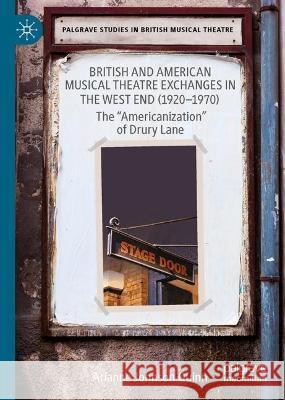 British and American Musical Theatre Exchanges  in the West End (1924-1970) Arianne Johnson Quinn 9783031146626 Springer International Publishing