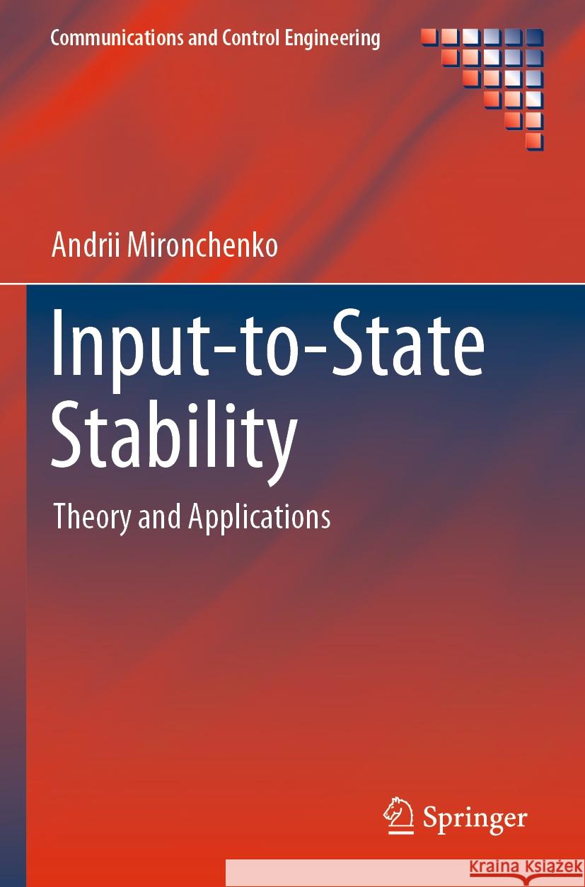 Input-to-State Stability Andrii Mironchenko 9783031146763 Springer International Publishing