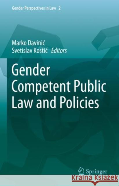 Gender Competent Public Law and Policies Marko Davinic Svetislav Kostic 9783031147050 Springer