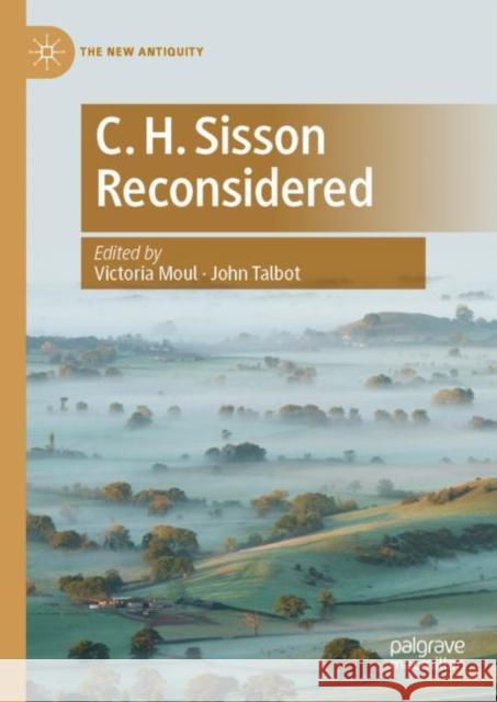 C. H. Sisson Reconsidered Victoria Moul John Talbot 9783031148279 Palgrave MacMillan