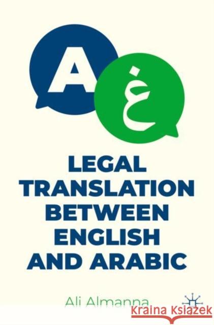 Legal Translation between English and Arabic Ali Almanna 9783031148378 Springer International Publishing AG