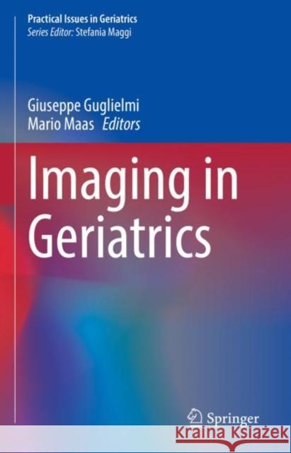 Imaging in Geriatrics  9783031148767 Springer International Publishing AG
