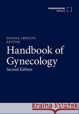 Handbook of Gynecology Donna Shoupe 9783031148804