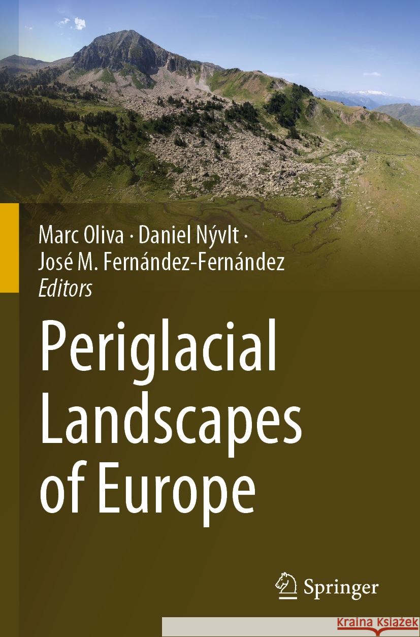 Periglacial Landscapes of Europe Marc Oliva Daniel N?vlt Jos? M. Fern?ndez-Fern?ndez 9783031148972 Springer