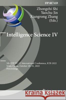 Intelligence Science IV  9783031149054 Springer International Publishing