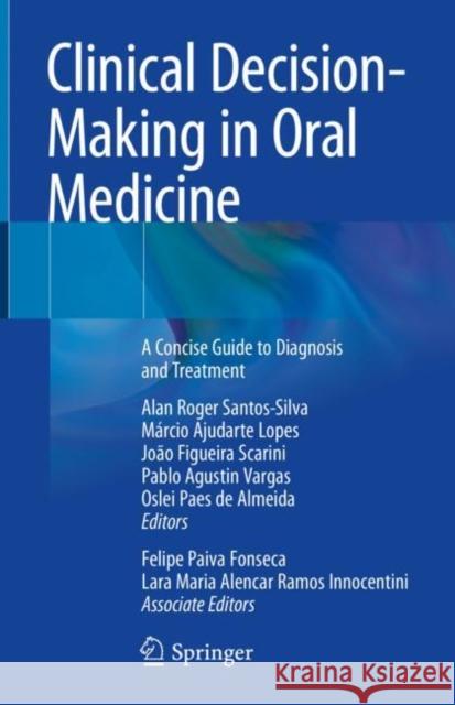 Clinical Decision-Making in Oral Medicine: A Concise Guide to Diagnosis and Treatment  9783031149443 Springer International Publishing AG