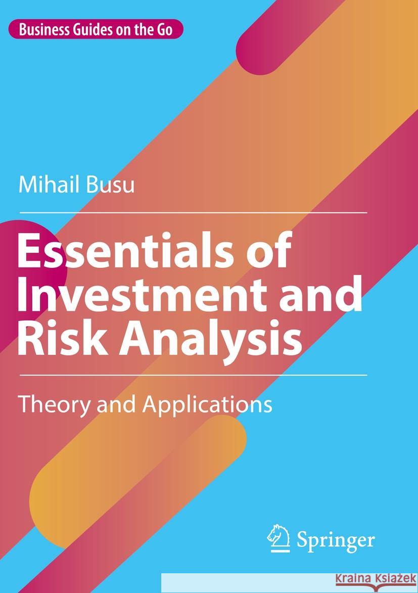 Essentials of Investment and Risk Analysis Mihail Busu 9783031150586 Springer International Publishing