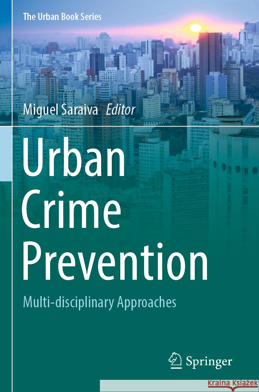 Urban Crime Prevention  9783031151101 Springer International Publishing