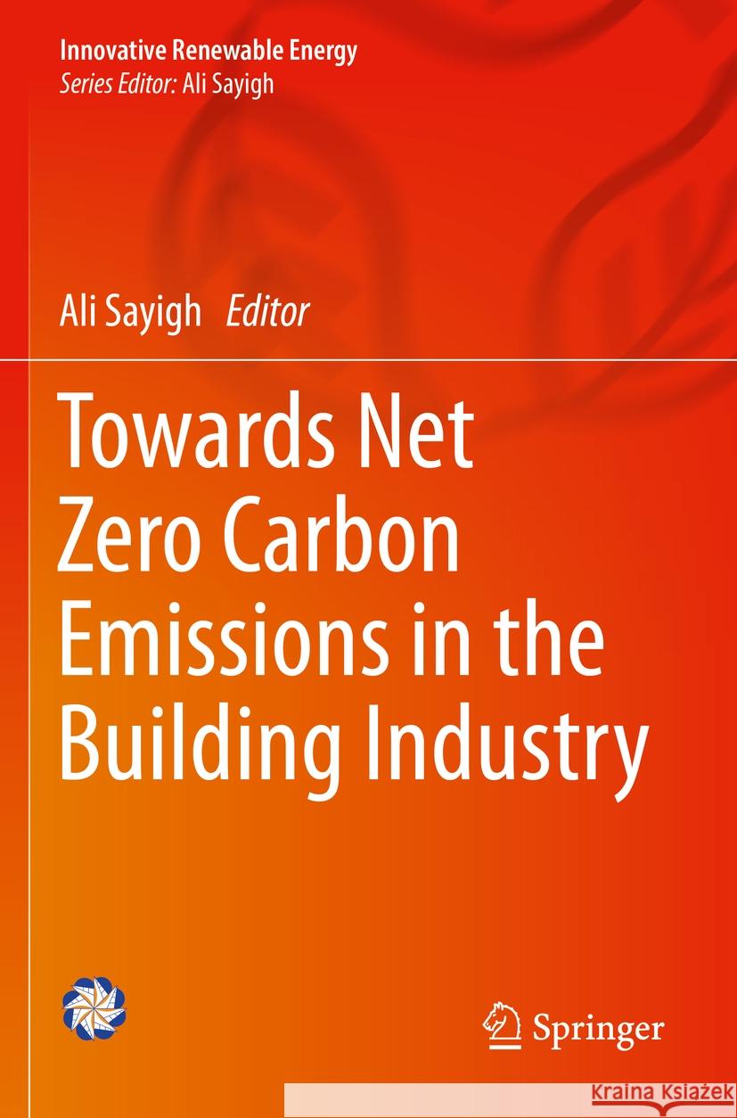 Towards Net Zero Carbon Emissions in the Building Industry  9783031152207 Springer International Publishing