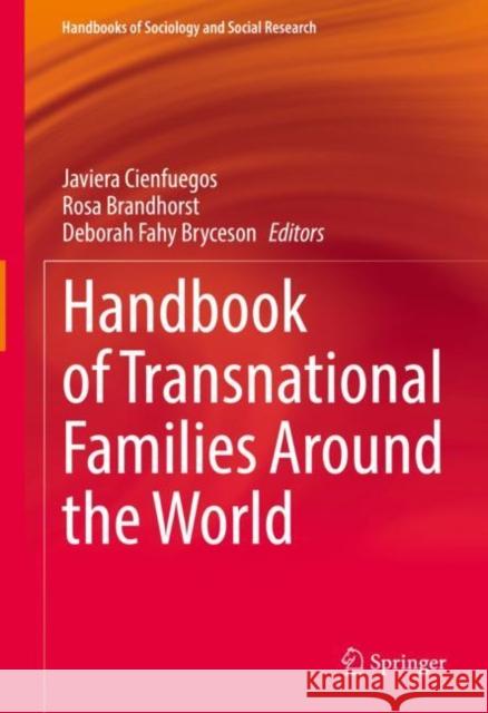 Handbook of Transnational Families Around the World Javiera Cienfuegos Rosa Brandhorst Deborah Fah 9783031152771 Springer