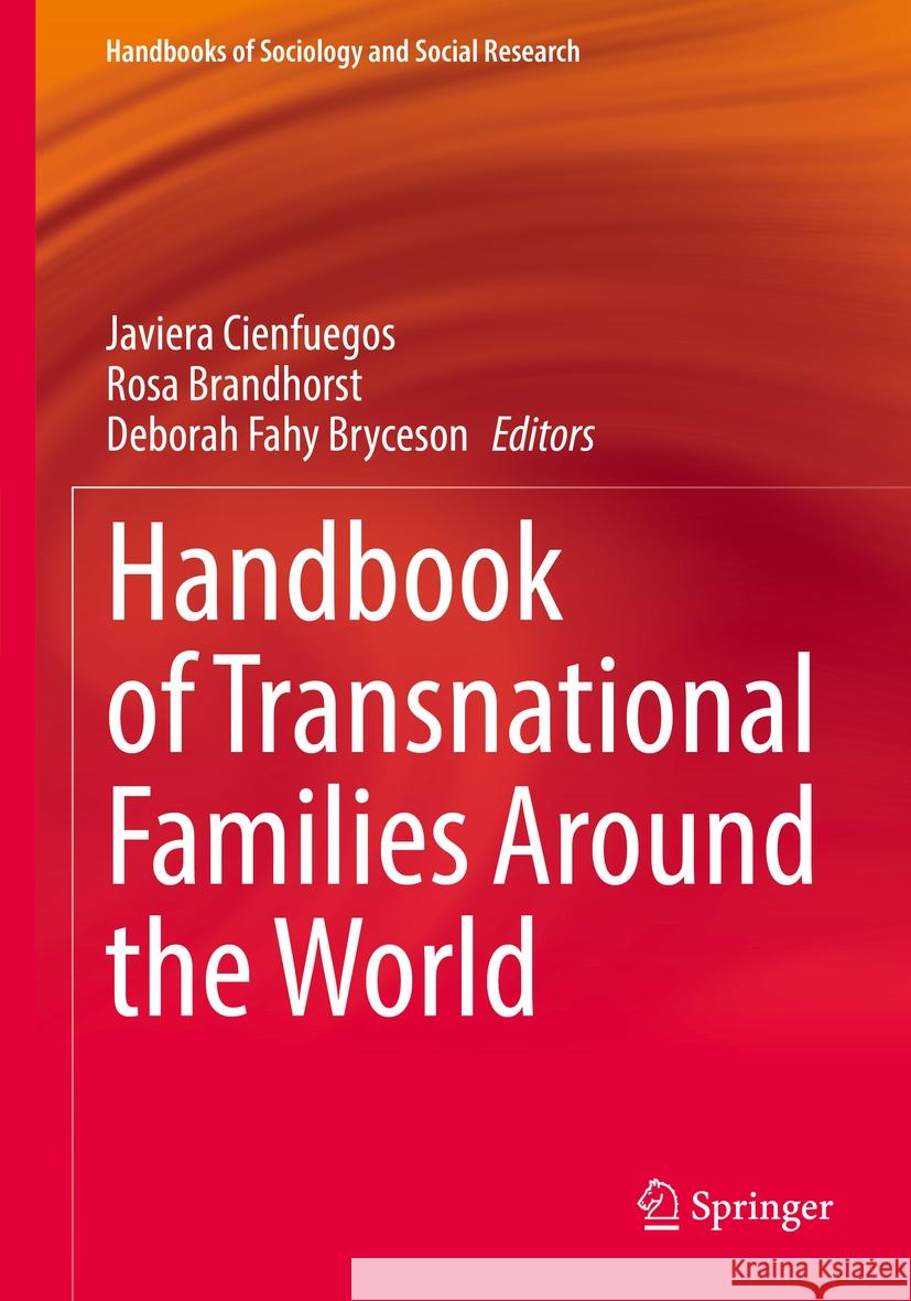 Handbook of Transnational Families Around the World Javiera Cienfuegos Rosa Brandhorst Deborah Fah 9783031152801 Springer