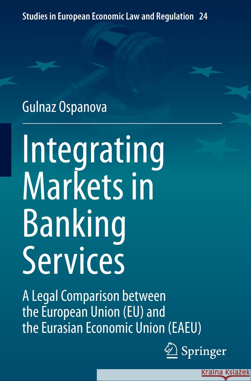 Integrating Markets in Banking Services Gulnaz Ospanova 9783031152849 Springer International Publishing