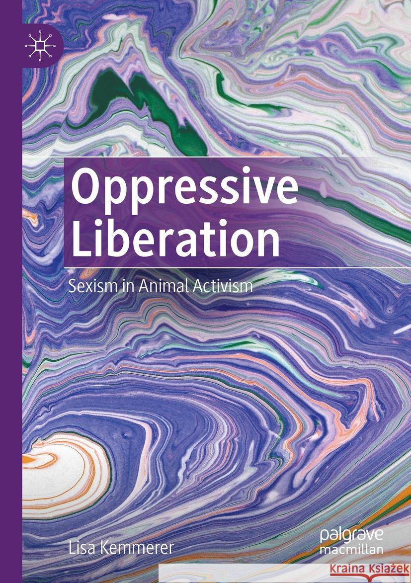 Oppressive Liberation Lisa Kemmerer 9783031153655 Springer International Publishing