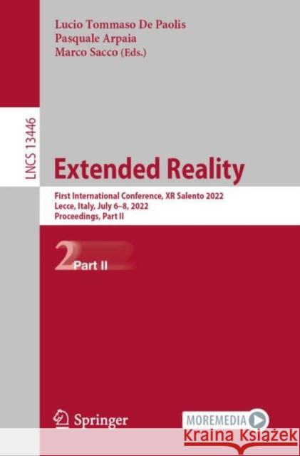 Extended Reality: First International Conference, XR Salento 2022, Lecce, Italy, July 6-8, 2022, Proceedings, Part II De Paolis, Lucio Tommaso 9783031155529