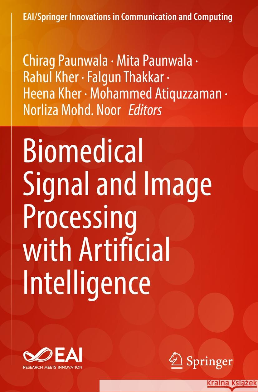 Biomedical Signal and Image Processing with Artificial Intelligence Chirag Paunwala Mita Paunwala Rahul Kher 9783031158186 Springer