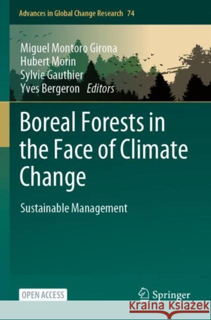 Boreal Forests in the Face of Climate Change: Sustainable Management Miguel Montoro Girona Hubert Morin Sylvie Gauthier 9783031159909 Springer