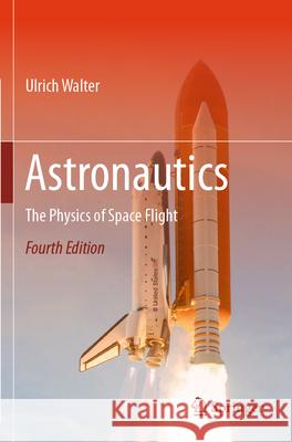 Astronautics Walter, Ulrich 9783031159947 Springer