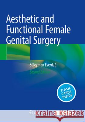 Aesthetic and Functional Female Genital Surgery S?leyman Eserdağ 9783031160219 Springer