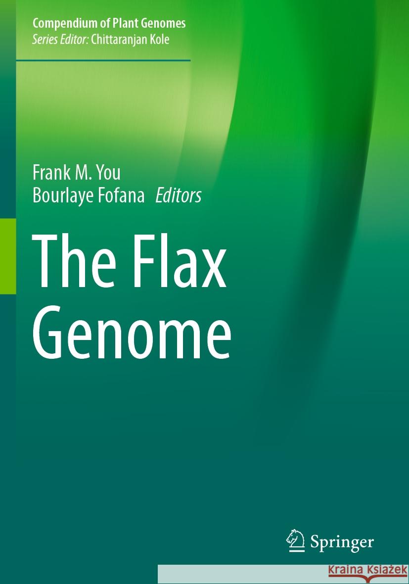 The Flax Genome Frank M. You Bourlaye Fofana 9783031160639 Springer