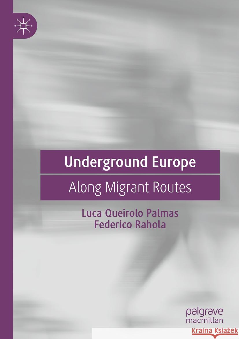 Underground Europe Luca Queirolo Palmas, Federico Rahola 9783031161537 Springer International Publishing