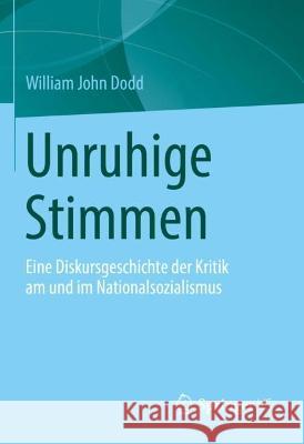 Nationalsozialismus und deutscher Diskurs: Unquiet Voices W. J. Dodd 9783031162831 Springer