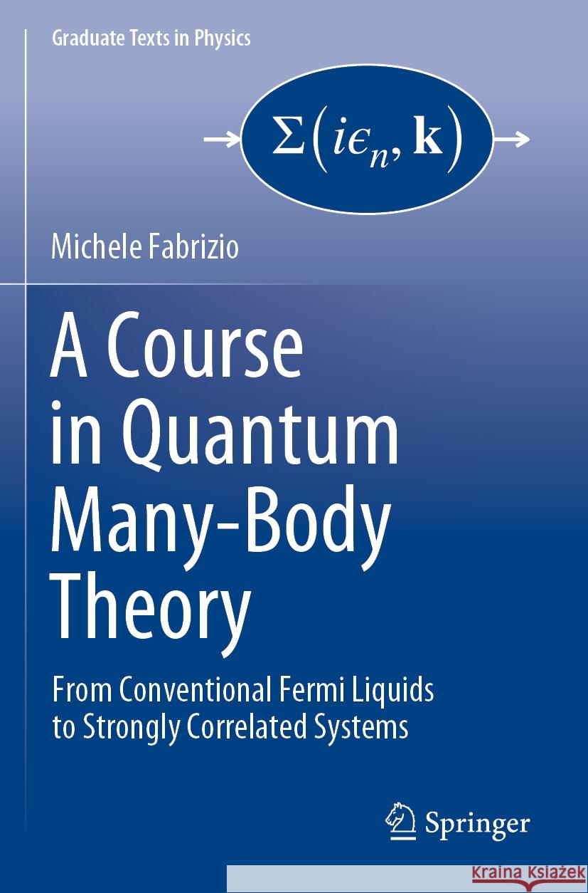 A Course in Quantum Many-Body Theory Michele Fabrizio 9783031163074 Springer International Publishing