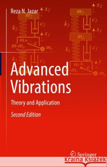 Advanced Vibrations: Theory and Application Reza N. Jazar 9783031163555 Springer