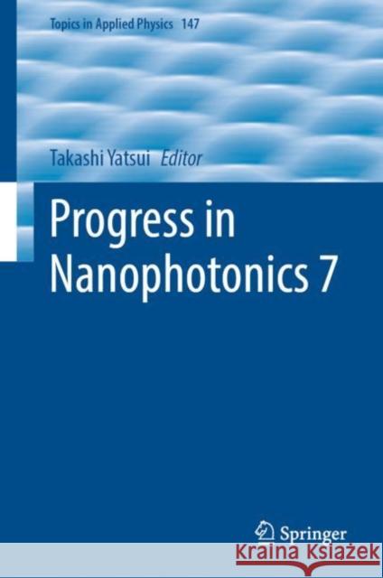 Progress in Nanophotonics 7 Takashi Yatsui 9783031165177 Springer
