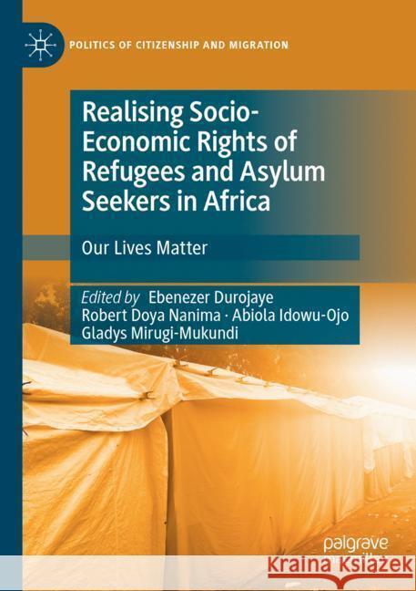Realising Socio-Economic Rights of Refugees and Asylum Seekers in Africa  9783031165504 Palgrave Macmillan
