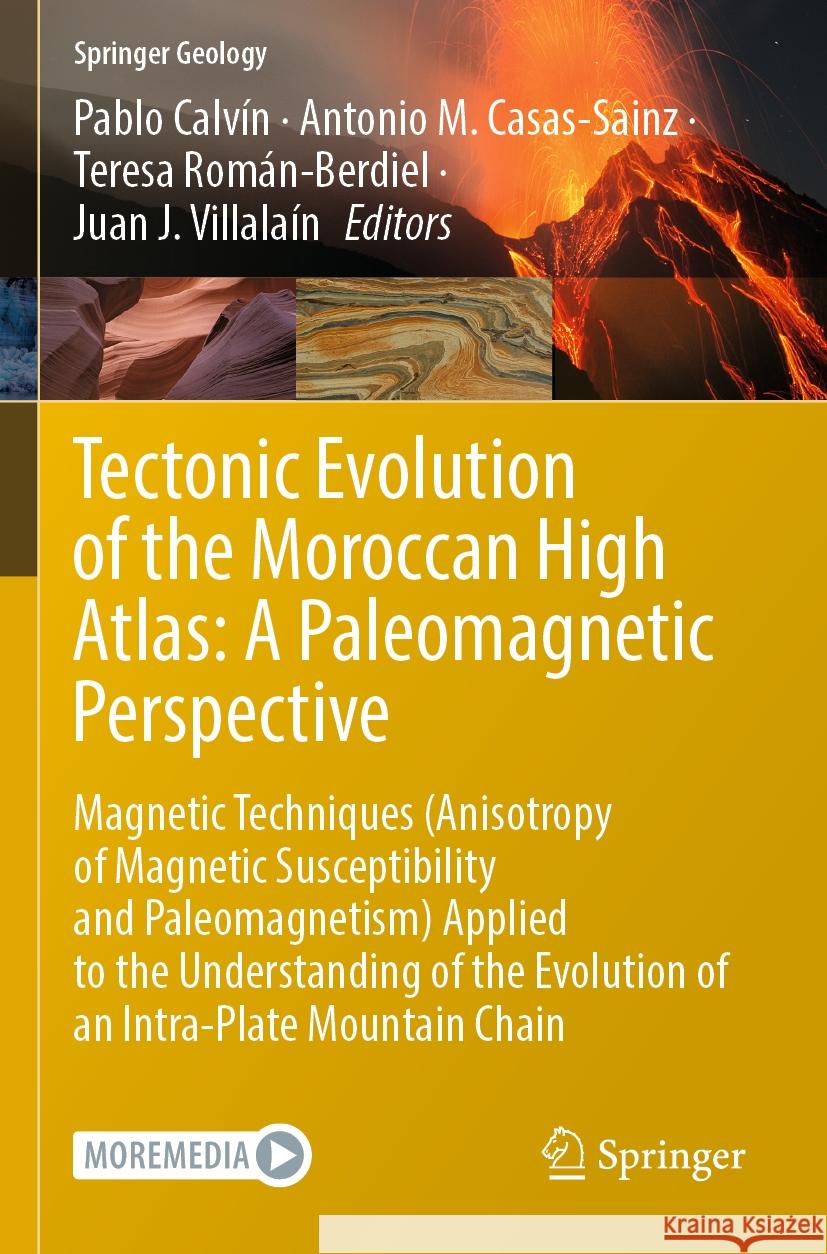 Tectonic Evolution of the Moroccan High Atlas: A Paleomagnetic Perspective: Magnetic Techniques (Anisotropy of Magnetic Susceptibility and Paleomagnet Pablo Calv?n Antonio M. Casas-Sainz Teresa Rom?n-Berdiel 9783031166952 Springer
