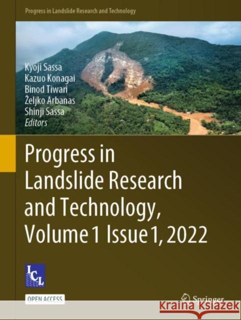 Progress in Landslide Research and Technology, Volume 1 Issue 1, 2022 Kyoji Sassa Kazuo Konagai Binod Tiwari 9783031168970 Springer