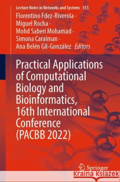 Practical Applications of Computational Biology and Bioinformatics, 16th International Conference (Pacbb 2022) Fdez-Riverola, Florentino 9783031170232