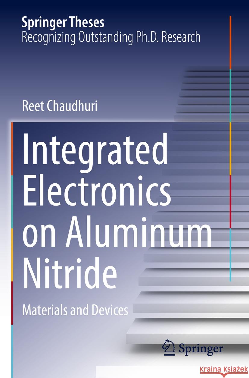 Integrated Electronics on Aluminum Nitride: Materials and Devices Reet Chaudhuri 9783031172014 Springer