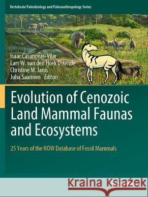 Evolution of Cenozoic Land Mammal Faunas and Ecosystems  9783031174933 Springer International Publishing