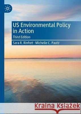 Us Environmental Policy in Action Rinfret, Sara R. 9783031175022