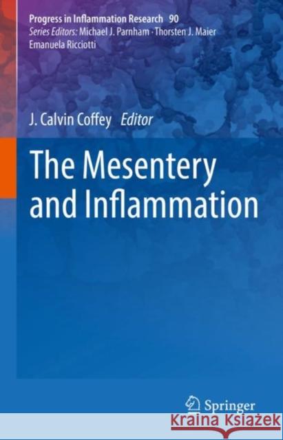 The Mesentery and Inflammation J. Calvin Coffey 9783031177736 Springer