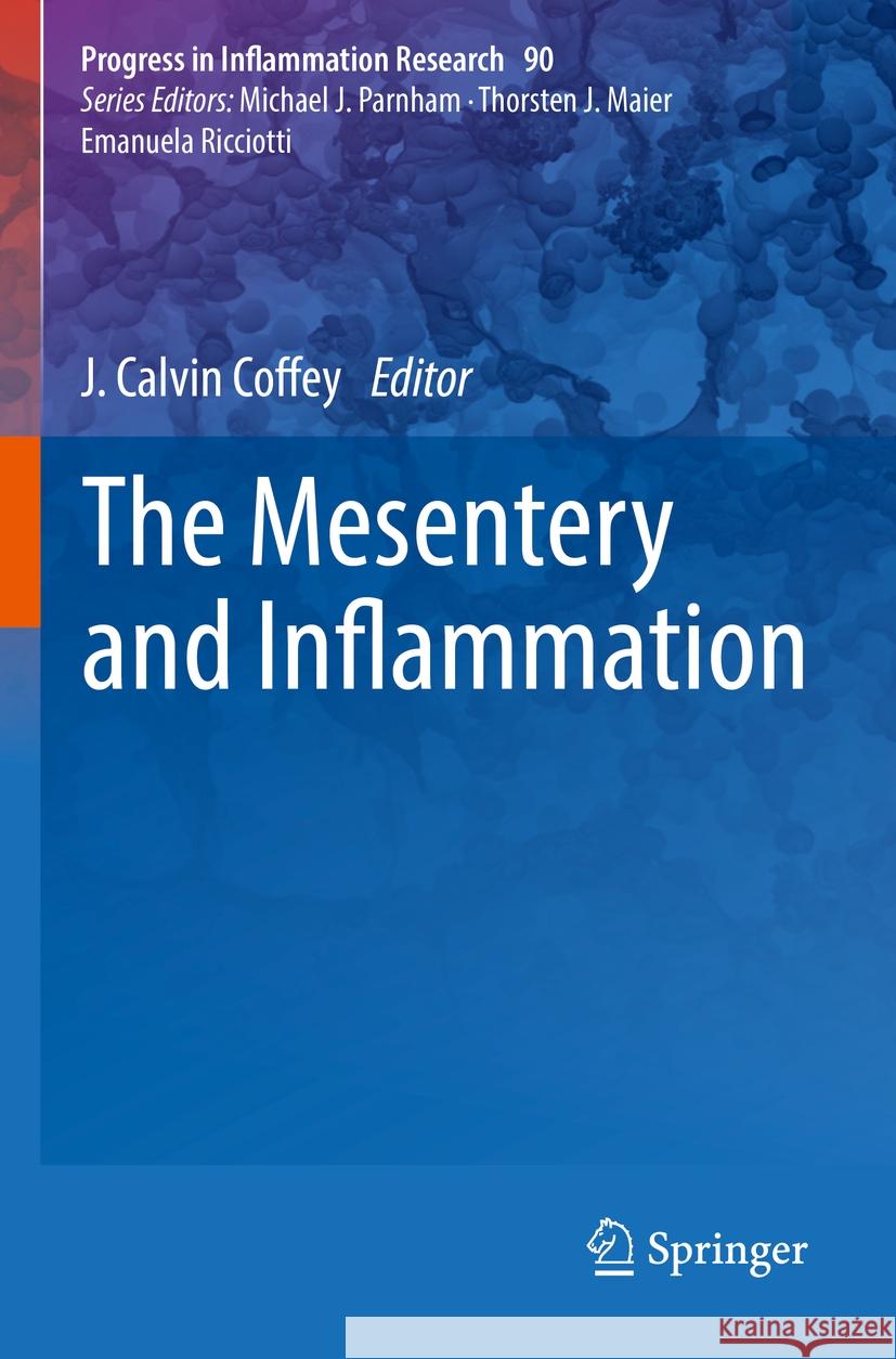 The Mesentery and Inflammation J. Calvin Coffey 9783031177767 Springer
