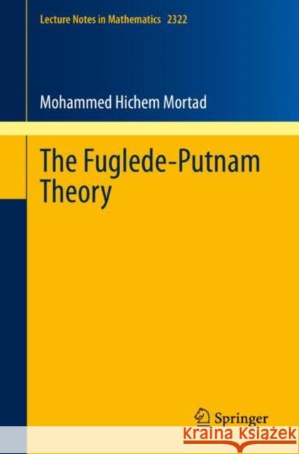 The Fuglede-Putnam Theory Mohammed Hichem Mortad 9783031177811 Springer