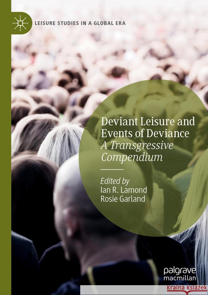 Deviant Leisure and Events of Deviance  9783031177958 Springer International Publishing