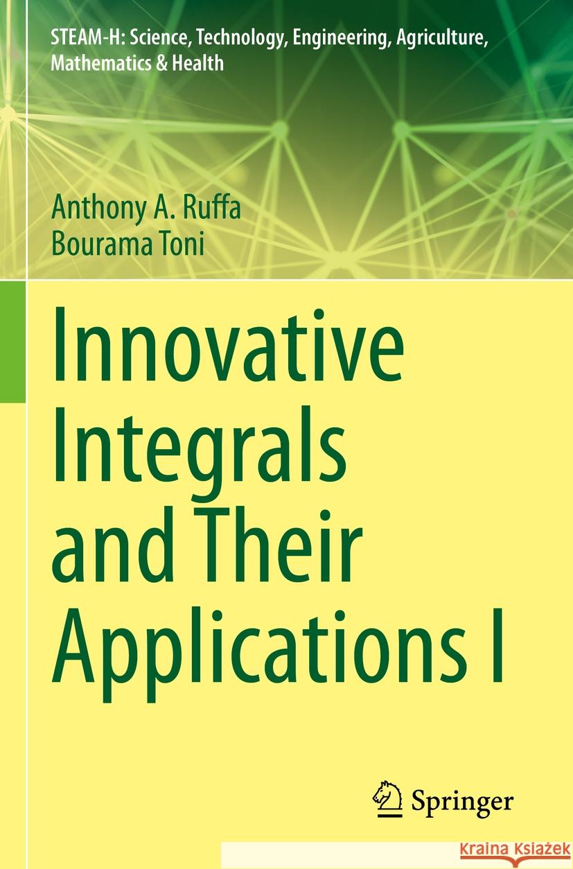 Innovative Integrals and Their Applications I Ruffa, Anthony A., Toni, Bourama 9783031178733