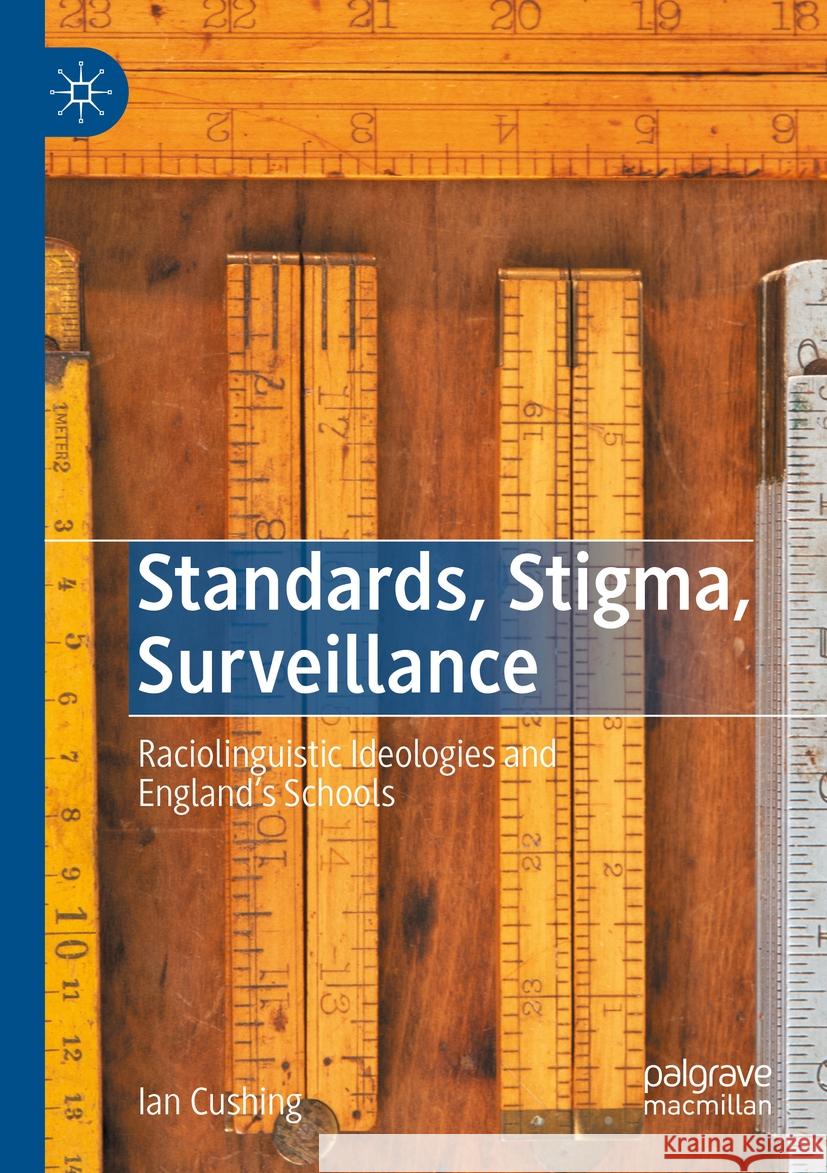 Standards, Stigma, Surveillance Ian Cushing 9783031178931 Springer International Publishing