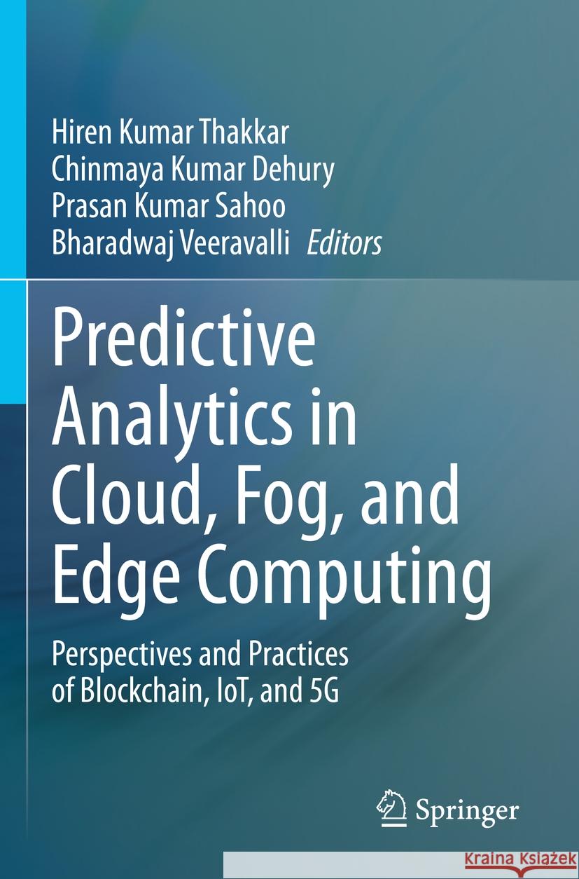 Predictive Analytics in Cloud, Fog, and Edge Computing  9783031180361 Springer International Publishing